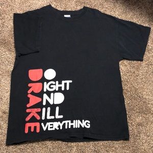 Drake Do Right And Kill Everything